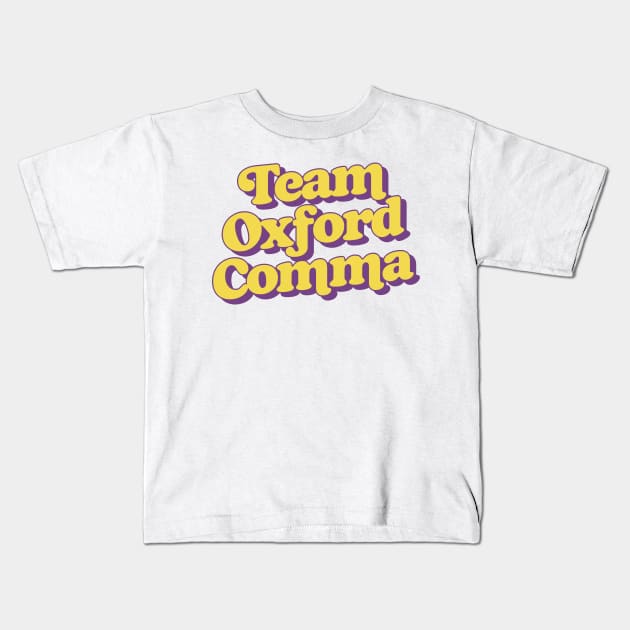 Team Oxford Comma Kids T-Shirt by DankFutura